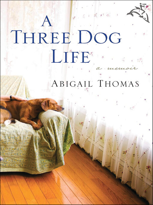 Title details for A Three Dog Life by Abigail Thomas - Available